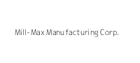 Mill-Max Manufacturing Corp.